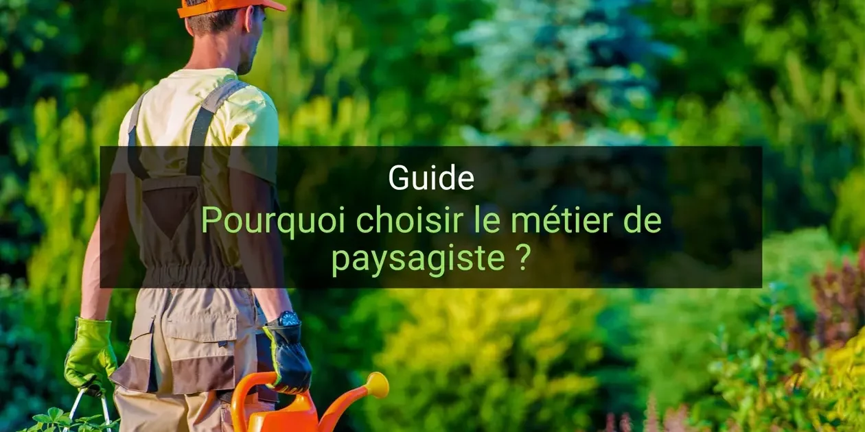 Pourquoi choisir le métier de paysagiste ? Pourquoi choisir le métier de paysagiste ?